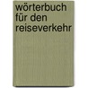 Wörterbuch für den Reiseverkehr by Gerd Städtler