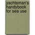 Yachtsman's Handybook for Sea Use