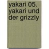 Yakari 05. Yakari und der Grizzly by Derib