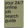 Your 24/7 Online Job Search Guide by Lamont Wood