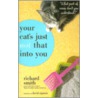Your Cat's Just Not That Into You door Richard Smith