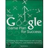 Your Google Game Plan For Success