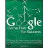 Your Google Game Plan For Success door Joe Teixeira