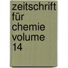 Zeitschrift Für Chemie Volume 14 door Anonymous Anonymous