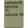 Zeitschrift, Volume 11; Volume 19 door Und Verein FüR. Thür