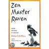 Zen Master Raven Zen Master Raven door Robert Aitken