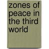 Zones Of Peace In The Third World door Arie M. Kacowicz