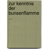 Zur Kenntnis Der Bunsenflamme ... door Woldemar Allner