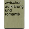 Zwischen Aufklärung und Romantik by Unknown