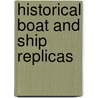 historical boat and ship replicas by Unknown