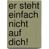 Er steht einfach nicht auf dich! door Greg Behrendt