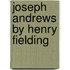 Joseph Andrews By Henry Fielding
