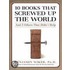 10 Books That Screwed Up The World