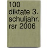 100 Diktate 3. Schuljahr. Rsr 2006 by Unknown