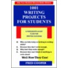 1001 Writing Projects for Students door Fred Cooper
