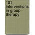 101 Interventions In Group Therapy