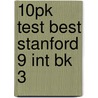 10pk Test Best Stanford 9 Int Bk 3 by Unknown