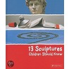 13 Sculptures Children Should Know by Angela Wenzel