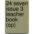 24 Seven Issue 3 Teacher Book (op)