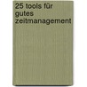 25 Tools Für Gutes Zeitmanagement door Pamela Dodd
