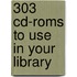 303 Cd-Roms To Use In Your Library