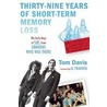 39 Years of Short-Term Memory Loss by Tom Davis