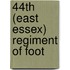 44th (East Essex) Regiment Of Foot