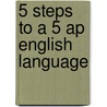 5 Steps To A 5 Ap English Language door Barbara L. Murphy