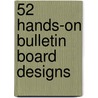 52 Hands-On Bulletin Board Designs by Lisa Hahn