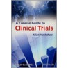 A Concise Guide To Clinical Trials door Elizabeth Paul