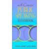 A Concise Public Speaking Handbook by Susan Beebe