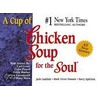 A Cup of Chicken Soup for the Soul by Jack Canfield