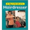 A Day In The Life Of A Hairdresser door Carol Watson