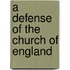 A Defense Of The Church Of England