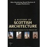 A History Of Scottish Architecture door Miles Glendinning