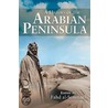 A History of the Arabian Peninsula door Salma Jayyusi