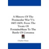 A History of the Peninsular War V1 door Charles Oman