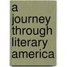 A Journey Through Literary America door Thomas R. Hummel