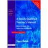 A Newly Qualified Teacher's Manual door Sarah Bubb