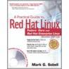 A Practical Guide to Red Hat Linux door Mark Sobell