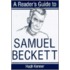 A Reader's Guide To Samuel Beckett