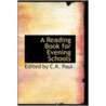 A Reading Book For Evening Schools door Edited by C.K. Paul