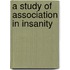 A Study Of Association In Insanity