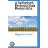 A Szekelyek Kivandorlasa Romaniaba by Hegedus Lorant