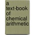 A Text-Book Of Chemical Arithmetic