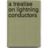 A Treatise On Lightning Conductors