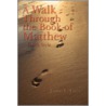 A Walk Through The Book Of Matthew door Jamie L. Estes