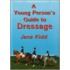 A Young Person's Guide To Dressage