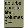 Ab Urbe Condita Libri, Volumes 3-4 door Titus Livy