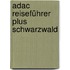 Adac Reiseführer Plus Schwarzwald